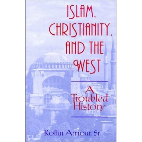 Armour, R: Islam Christianity & The West