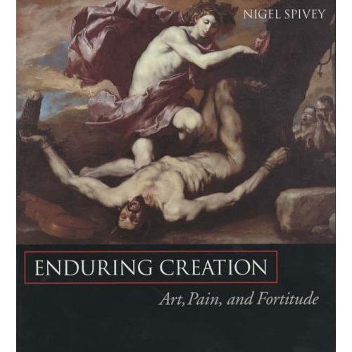 Enduring Creation: Art, Pain, And Fortitude