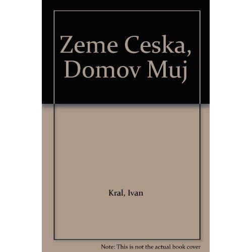 Zeme Ceska Domov Muj