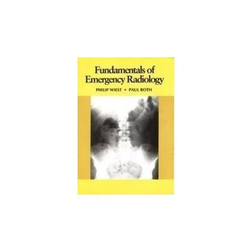 Fundamentals Of Emergency Radiology