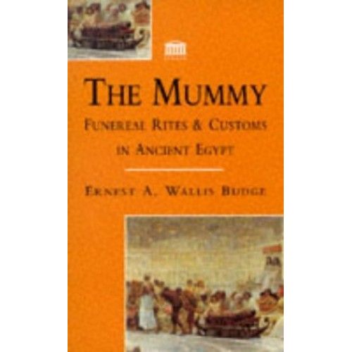 The Mummy: Funereal Rites And Customs In Ancient Egypt