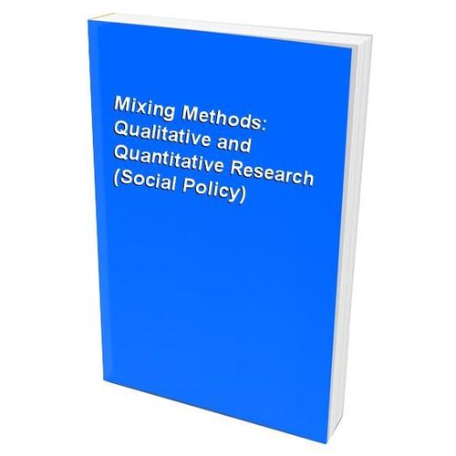 Mixing Methods: Qualitative And Quantitative Research