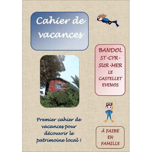 Cahier De Vacances - Bandol St-Cyr-Sur-Mer Le Castellet Evenos