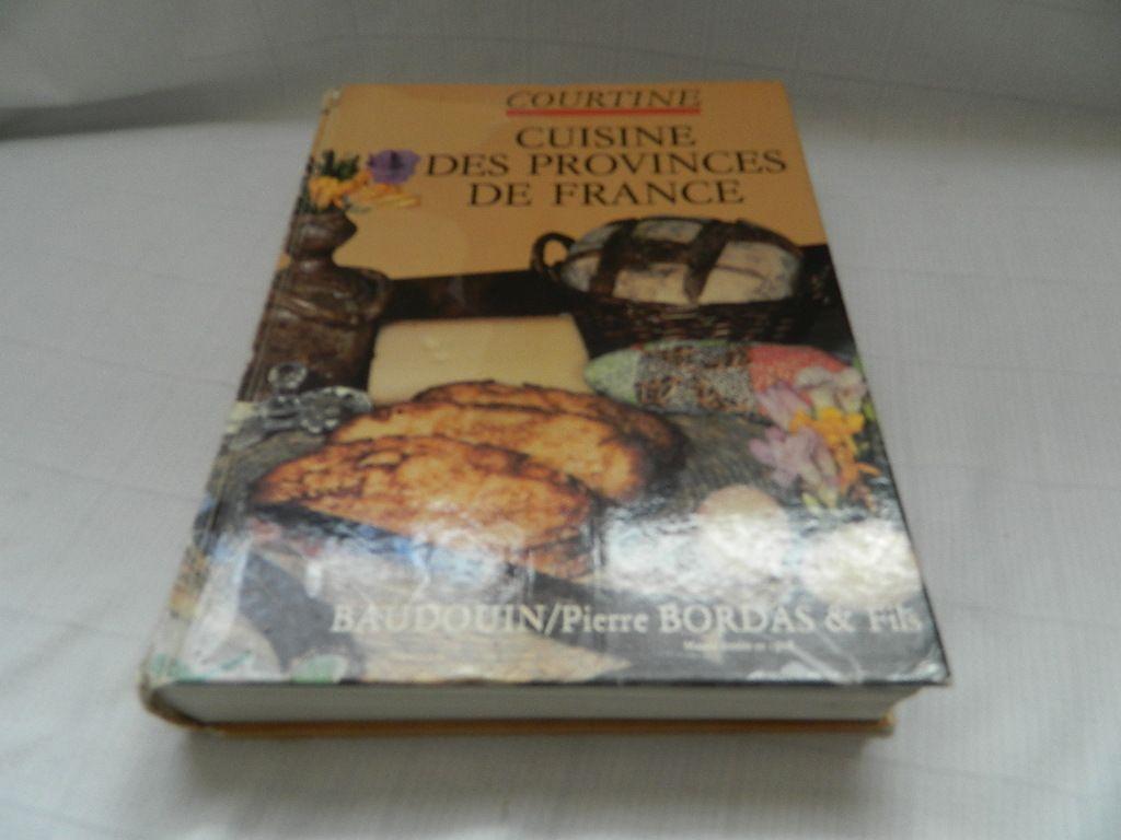 COURTINE, Robert : Cuisine des provinces de France. Grand livre