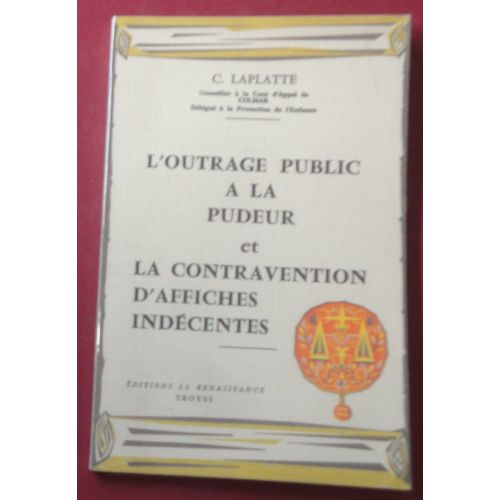 L'outrage Public À La Pudeur Et La Contravention D'affiches Indécentes