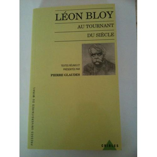 Léon Bloy Au Tournant Du Siècle