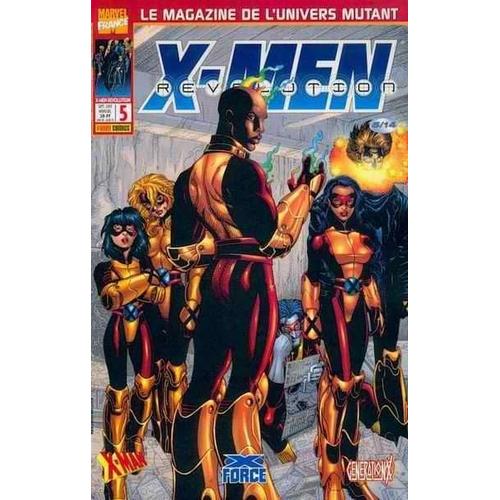 Le Magazine De L'univers Mutant : X-Men Révolution N° 5 ( Septembre 2001 ) : " Ballades Mortelles " ( X-Man / X-Force / Generation X )