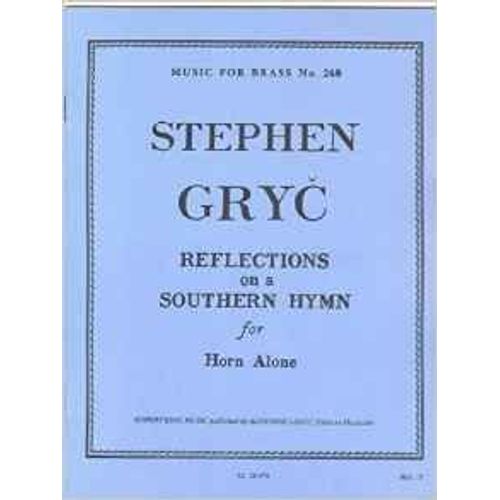 Reflections On A Southern Hymn For Horn Alone