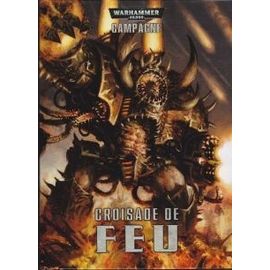 Warhammer 40,000 ( 40k ) - Croisade De Feu (Livre De Campagne)
