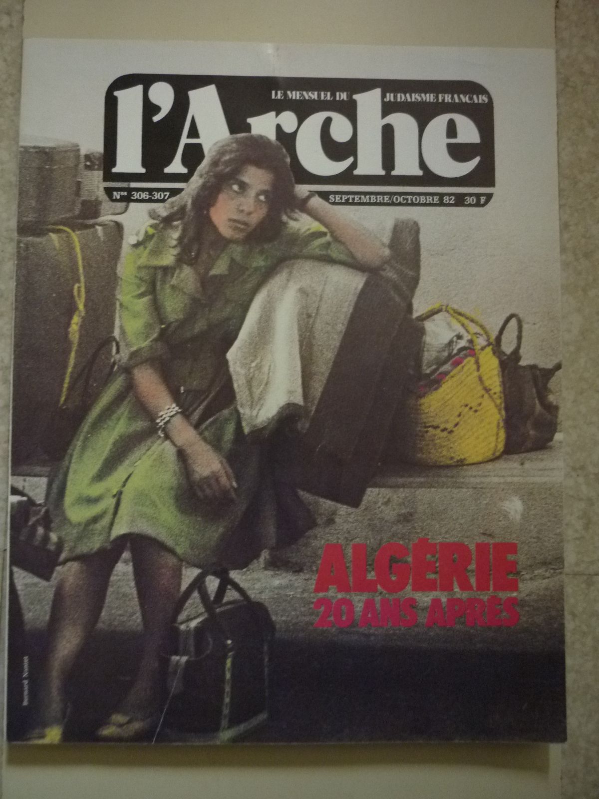 L'arche  N°306 - 307 Septembre/Octobre 1982 Algérie 20 Ans Après