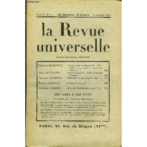 La Revue Universelle Tome 55 N°18 - Princesse Radziwill. A La Cour De Guillaume Ii : 1905-1907 (Lettres Inédites Au Général De Robilant). I.Emile Baumànn. Amour Etsagesse : Saint François ...