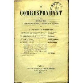 Le Correspondant Tome 47 N° 205 - I. ¿ L'impot Sur Le Revenu. ¿ L¿Income-Tax Britannique. Edouard Burdet.Il - Les ¿Uvres De G¿The Expliquées Par Sa Vie. ¿ Iv. A. Mézières, Ul. ¿ Nos ...