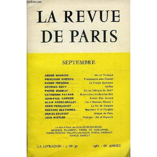 Revue De Paris 68e Annee N°9 - André Maurois Marcel Thiébaut Princesse Bibesco.Promenades Avec Claudel Pierre Frédérix.Le Procès Eichmann Georges Govy..Ici-Bas Pierre Doublet Où Va ...
