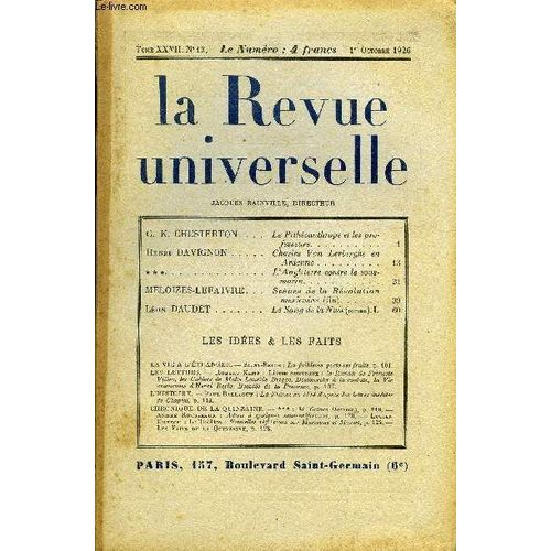 La Revue Universelle Tome 27 N°13 - G. K. Chesterton. Le Pithécanthrope Et Les Professeurs.Henri Davignon. Charles Van Lerberghe En Ardenne***. L'angleterre Contre Le ...