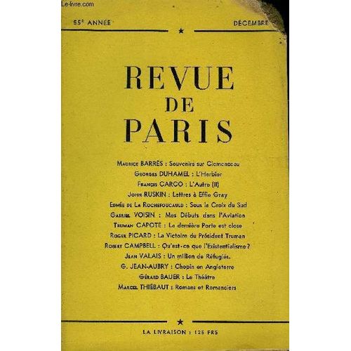 Revue De Paris 55e Annee - Maurice Barrés : Souvenirs Sur Clemenceau Georges Duhamel : L'herbier Francis Carco : L'autre (Ii)John Ruskin : Lettres À Effie Gray Edmée De La Rochefoucauld : ...