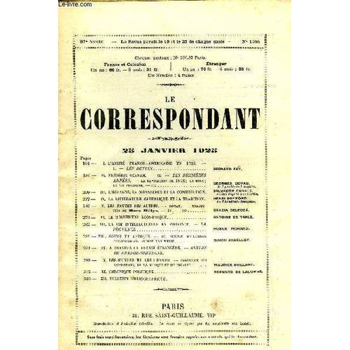 Le Correspondant Tome 262 N° 1496 - I.L¿Amitié Franco - Américaine Én 1925.¿I. ¿ Les Dettes. Bernard Fay.Ii.Frédéric Ozanam. ¿ Ii. ¿ Les Dernièresannées. ¿ La Révolution De 1848; La ...