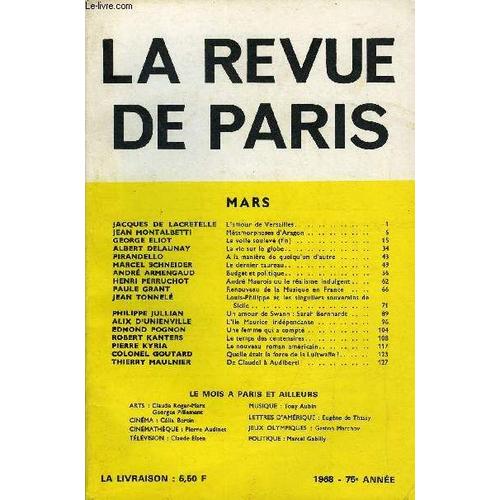 Revue De Paris 75e Annee N°3 - Jacques De Lacretelle L¿Amour De Versailles.. Jean Montalbetti Métamorphoses D¿Aragon George Eliot Le Voile Soulevé (Fin).. Albert Delaunay La Vie Sur Le ...