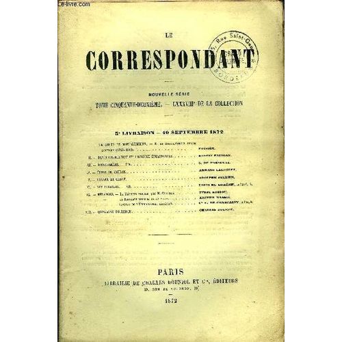 Le Correspondant Tome 52 N° 239 - I. ¿ Le Comte De Montalembert. ¿ M. De Montalembert Hommepolitique (1835-1848). Foisset, Ii. ¿ David Livingstone Et L¿Afrique Équatoriale. Ernest Faligan ...