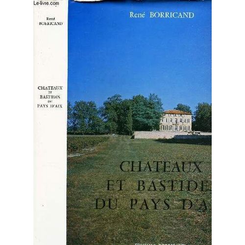 Chateaux Et Bastides Du Pays D'aix.