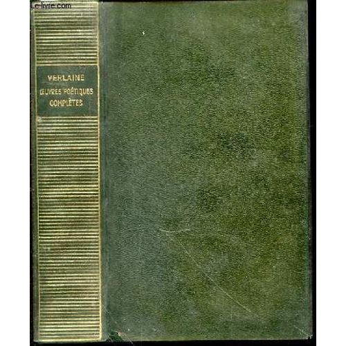 Oeuvres Poetiques Completes - Texte Etabli Et Annote Par Y.-G. Le Dantec / Edition Revisee, Completee Et Presentee Par Jacques Borel.