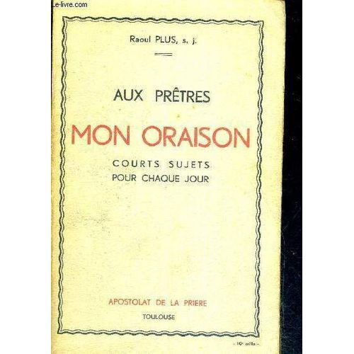 Aux Pretres - Mon Oraison - Cours Sujets Pour Chaque Jour