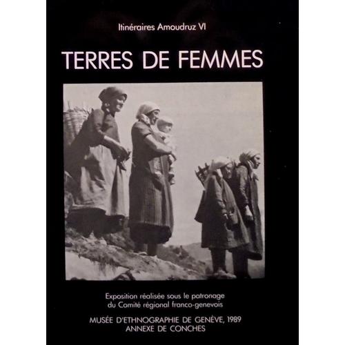 Itinéraires Amoudruz Vi : Terres De Femmes