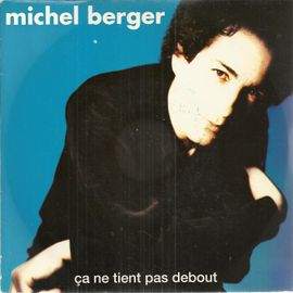 Ça Ne Tient Pas Debout (Michel Berger) 5'10 / Chanson Pour Man Ray (Michel Berger) 3'24 