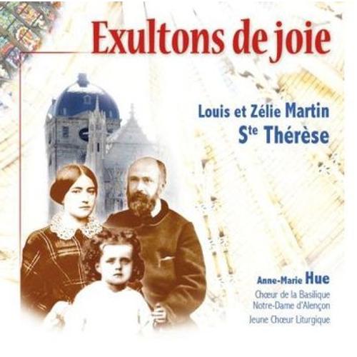 Exultons De Joie - Messe Pour Les Bienheureux Louis Et Zélie Martin