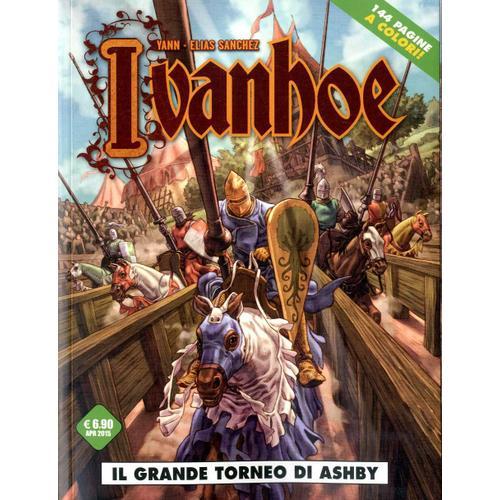 Ivanhoe 1 Il Grande Torneo Di Ashby - Yann & Elias Sanchez