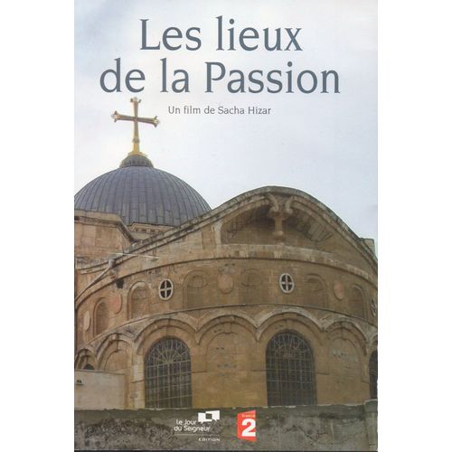 Les Lieux De La Passion