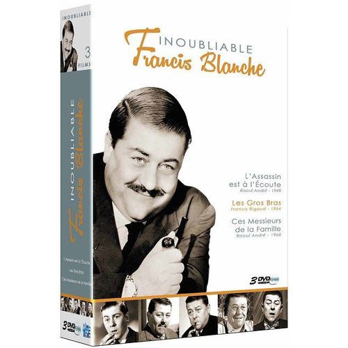 Inoubliable Francis Blanche : L'assassin Est À L'écoute + Les Gros Bras + Ces Messieurs De La Famille - Pack