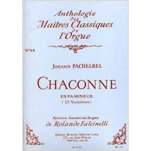 Chaconne En Fa Mineur (22 Variations) - Anthologie Des Maîtres Classiques De L'orgue N° 64