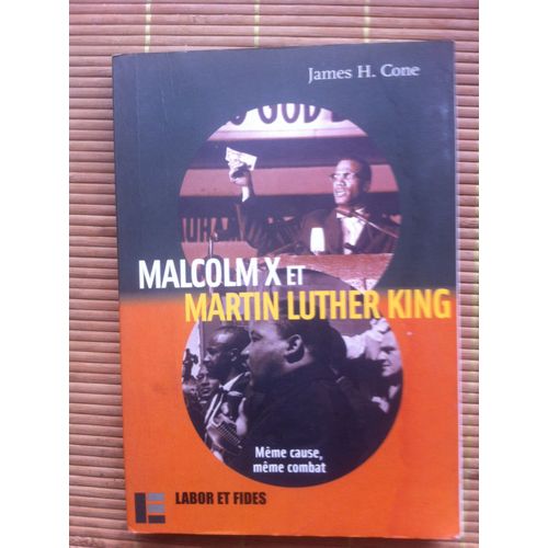 Malcolm X Et Martin Luther King - Même Cause, Même Combat
