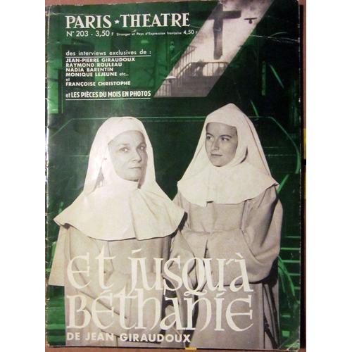 Paris Théâtre N° 203 Et Jusqu'à Béthanie De Jean Giraudoux