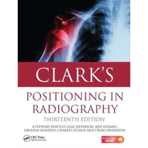 Clark's Positioning In Radiography 13e