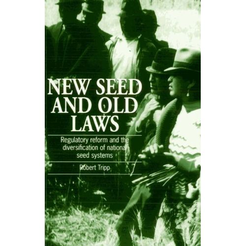 New Seed And Old Laws: Regulatory Reform And The Diversification Of National Seed Systems