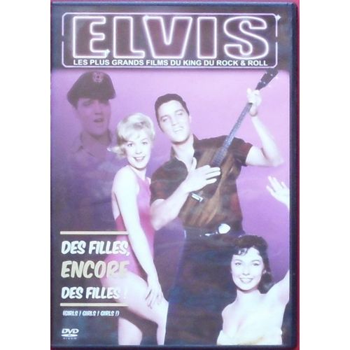 Des Filles Encore Des Filles Collection : Elvis Les Plus Grands Films Du King Du Rock & Roll