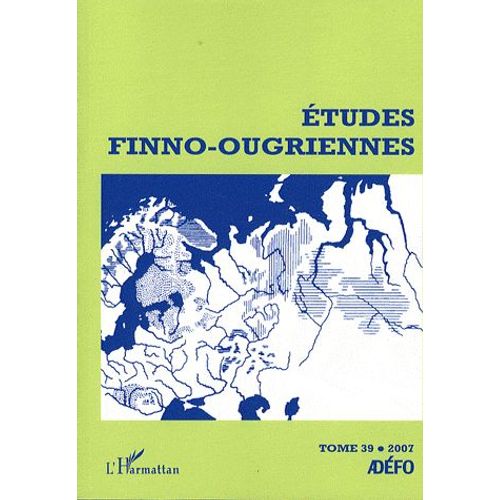 Etudes Finno-Ougriennes N° 39/2007