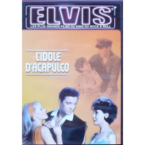L'idole D'acapulco - Collection Elvis Les Plus Grands Films Du King Du Rock & Roll