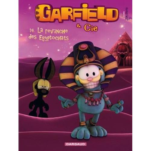 Garfield & Cie Tome 14 La Revanche Des Egyptochats