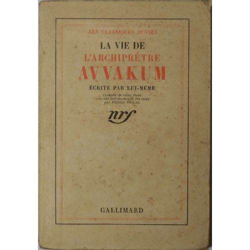 La Vie De L'archiprêtre Avvakum Écrite Par Lui-Même.