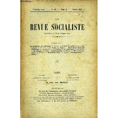 La Revue Socialiste Tome 9 N° 49 - Les Confluents Du Socialisme, B. Malon. ¿ Le Droit De Grève Et Ses Conséquences, P. Boilley. ¿ La Force, G. Tridon. ¿ Essai Sur Le Socialisme ...