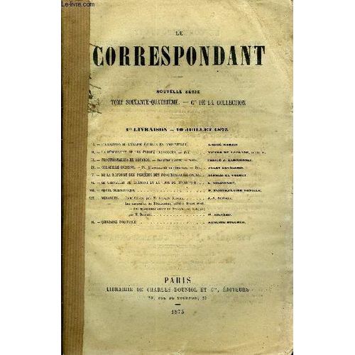 Le Correspondant Tome 64 N° 307 - I. ¿L¿Abolition De L¿Église Établie En Angleterre. L'abbé Martin.Ii.¿La Démocratie Et Les Études Classiques. ¿ Fin. Victor De Laprade, De L¿Acad. ...