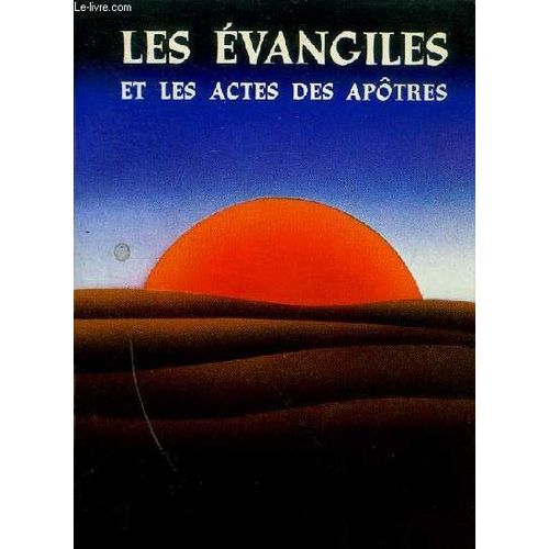 Les Evangiles Et Les Actes Des Apotres