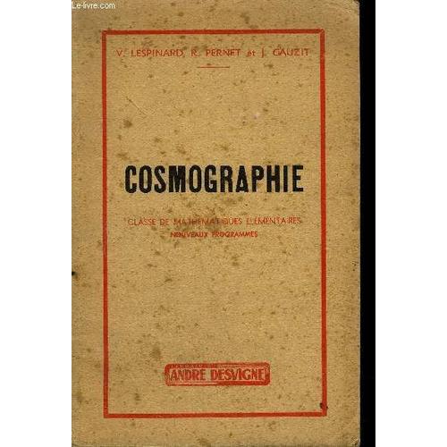 Cosmographie - Classe De Mathematiques Elementaires- Nouveaux Programmes 3eme Edition