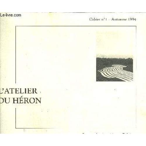 L'atelier Du Heron - Cahier N°1 - Automne 1994