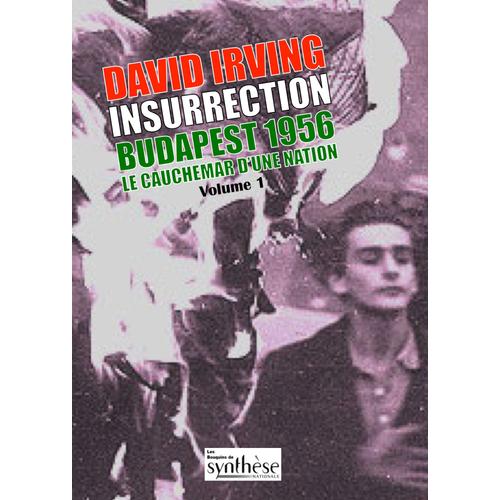 Budapest 1956 Insurrection (Volume 1)