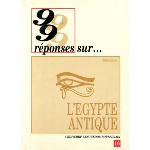 99 Réponses Sur L'egypte Antique