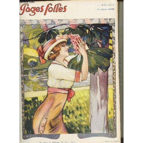 Pages Folles - 5ème Année - N°19  -11 Mai 1913 - La Lorgnette De L'ambassadeur - Moralisons La Jeunesse - Le Vert-Galant - Nos Bons Amis Les Anglais - Friandises - Les Deux Augures - ...