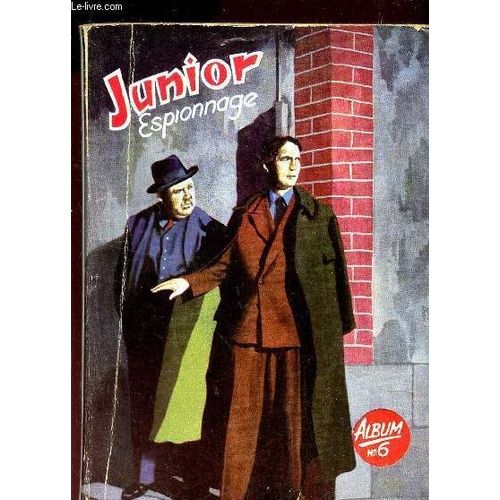 Junior Espionnage - Album N° 6 - Du N°47 Au N°51 / Dirigeable Fantome + Le Cargo Rouge + L'ile Des Espions + L'enigme Du Coffret Oriental + L'etrange Soucoupe Volante + Des Espions Sous La ...